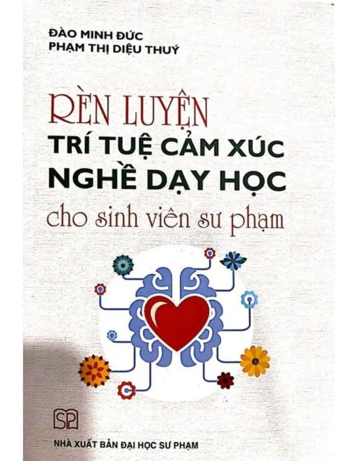 Rèn luyện trí tuệ cảm xúc nghề dạy học cho sinh viên sư phạm