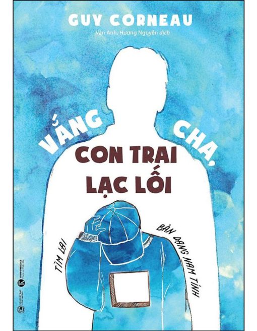 Vắng cha, con trai lạc lối - Tìm lại bản dạng nam tính