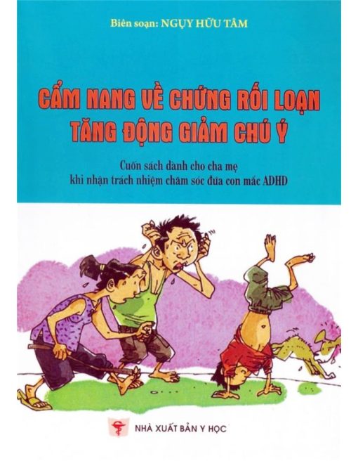 Cẩm nang về chứng rối loạn tăng động giảm chú ý (hết)