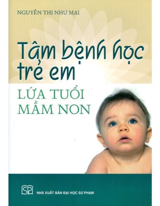 Tâm Bệnh Học Trẻ Em Lứa Tuổi Mầm Non