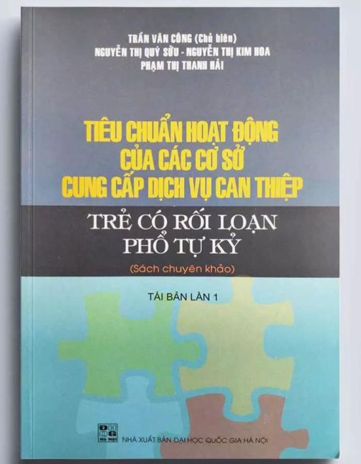 Tiêu Chuẩn Hoạt Động Của Các Cơ Sở Cung Cấp Dịch Vụ Can Thiệp Trẻ Có Rối Loạn Phổ Tự Kỷ (bìa cứng)