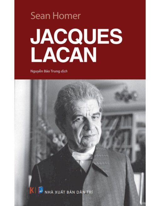Jacques Lacan (Nhà Phân tâm học nổi tiếng người Pháp)
