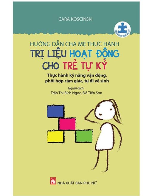 Hướng Dẫn Cha Mẹ Thực Hành Trị Liệu Hoạt Động Cho Trẻ Tự Kỷ