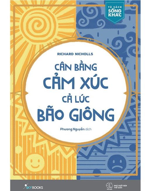 Cân Bằng Cảm Xúc, Cả Lúc Bão Giông