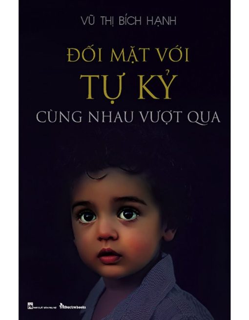 Đối Mặt Với Tự Kỷ -Cùng Nhau Vượt Qua