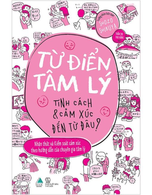 Từ Điển Tâm Lý - Tính Cách Và Cảm Xúc Đến Từ Đâu