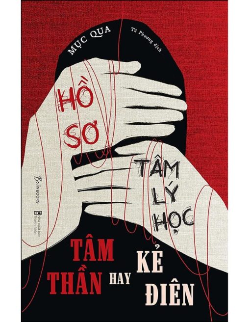 Hồ Sơ Tâm Lý Học - Tâm Thần Hay Kẻ Điên
