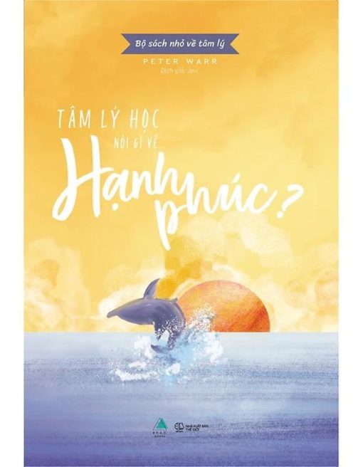 Tâm Lý Học Nói Gì Về Hạnh Phúc?