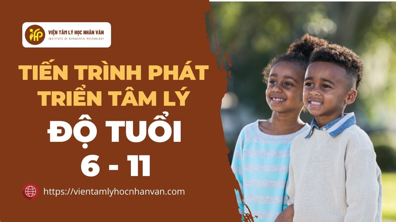 Tiến Trình Tâm Lý Trẻ Tiểu Học 6-11 tuổi (Khóa học online trên LMS)