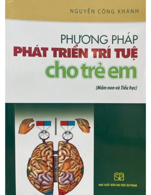 Phương Pháp Phát Triển Trí Tuệ Cho Trẻ Em (Mầm non và Tiểu học)