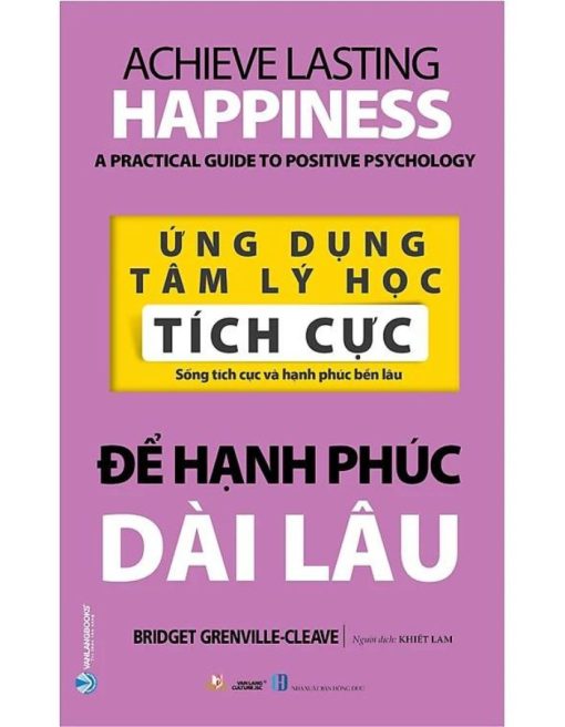 Ứng Dụng Tâm Lý Học Tích Cực - Để Hạnh Phúc Dài Lâu