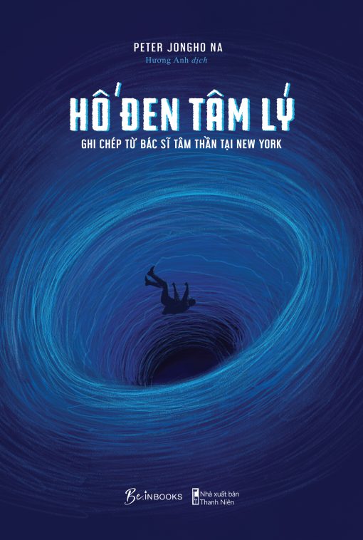 Hố Đen Tâm - Ghi Chép Từ Bác Sĩ Tâm Thần Tại New