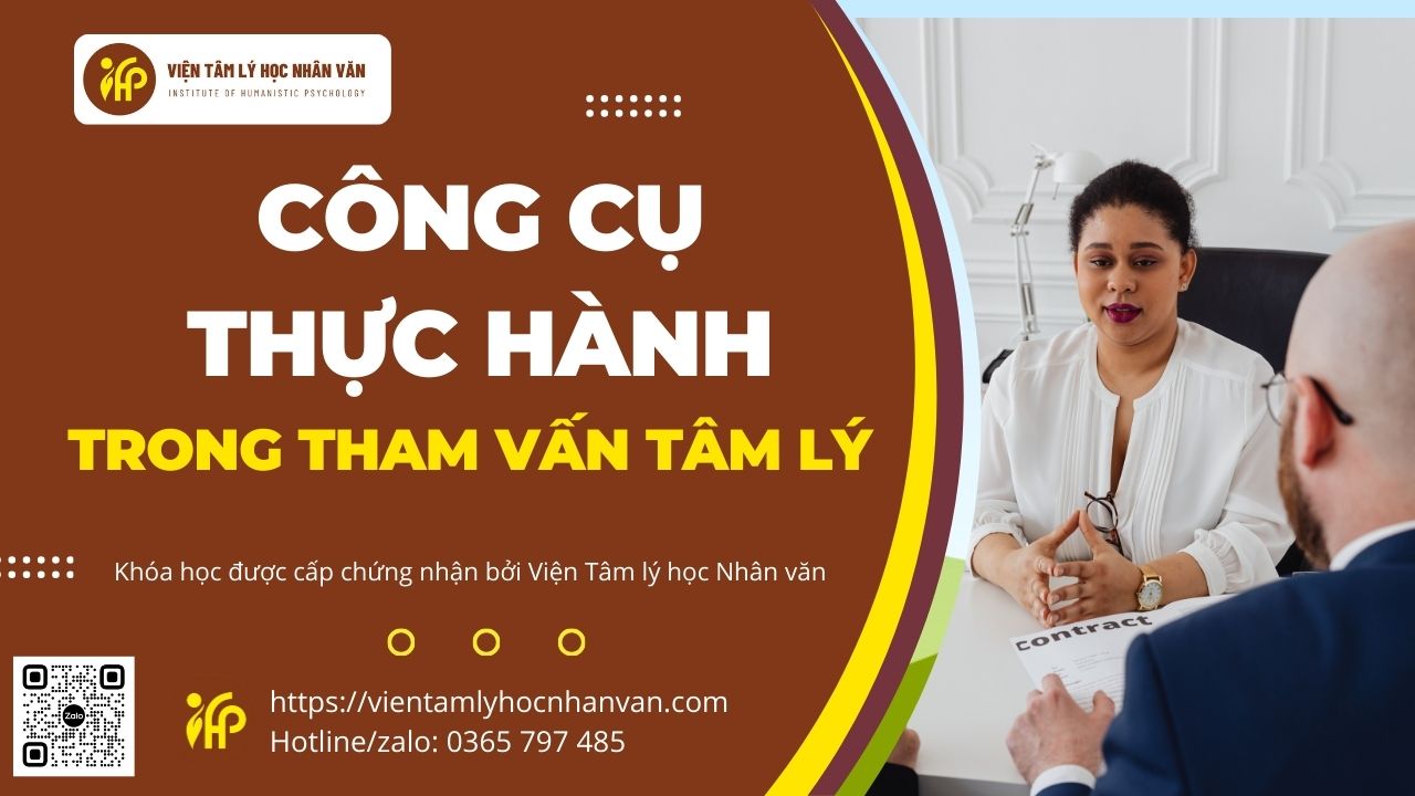 Công cụ thực hành trong tham vấn tâm lý (học qua Zoom, khai giảng 5/2024)